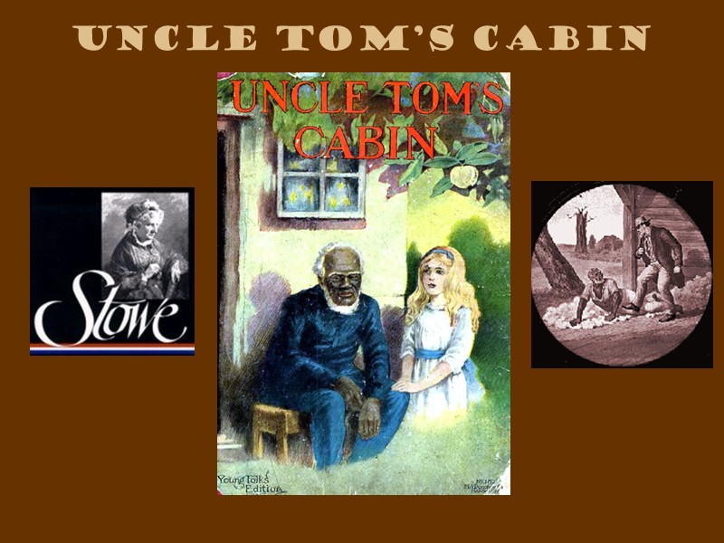 Uncle Tom’s Cabin